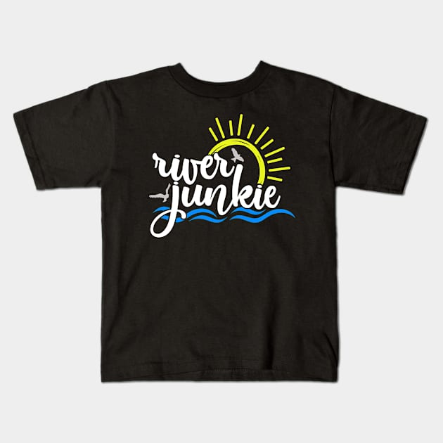 River Junkie On the River Gift Kids T-Shirt by StacysCellar